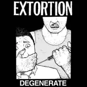 Extortion - Degenerate