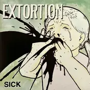 Extortion - Sick