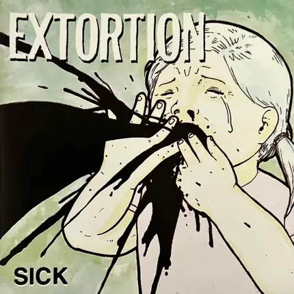 Extortion - Sick