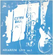Extra Ball - Aquarium Live No. 3