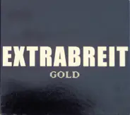 Extrabreit - Gold