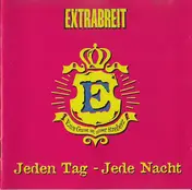 Extrabreit - Jeden Tag - Jede Nacht