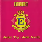 CD - Extrabreit - Jeden Tag - Jede Nacht