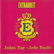 Extrabreit - Jeden Tag - Jede Nacht