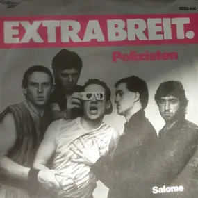 Extrabreit - Polizisten / Salome