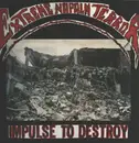 LP - Extreme Napalm Terror - Impulse To Destroy - grindcore