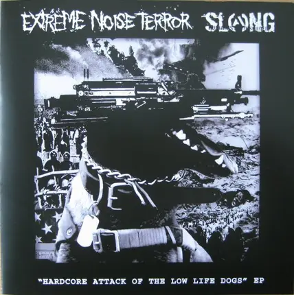 Extreme Noise Terror / Slang - Hardcore Attack Of The Low Life Dogs EP