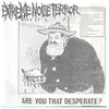 7inch Vinyl Single - Extreme Noise Terror - Are You That Desperate