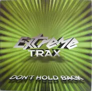 Extreme Trax - Don't Hold Back