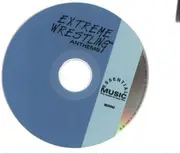 Double CD - Extreme Wrestling Collective - Extreme Wrestling Anthems