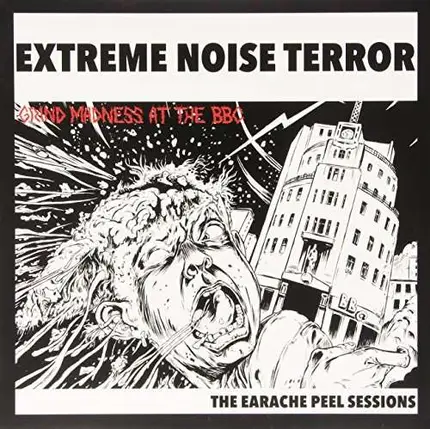 Extreme Noise Terror - Earache Peel Sessions