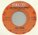 7inch Vinyl Single - Eydie Gormé - How Could I Be Wrong / He Needs Me Now
