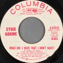 7inch Vinyl Single - Eydie Gormé - What Did I Have That I Don't Have?