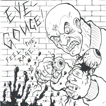 Eye-Gouge! - Feel The Rage