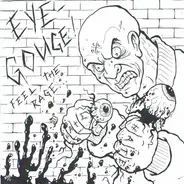 Eye-Gouge! - Feel The Rage
