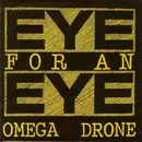 7inch Vinyl Single - Eye For An Eye - Omega Drone - Foldout Poster Sleeve
