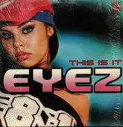 Eyez - This Is It