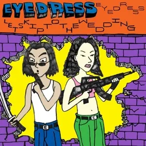 Eyedress - Let's Skip..