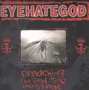 LP - EyeHateGod - Preaching The 'End-Time' Message