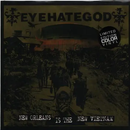 EYEHATEGOD - NEW ORLEANS IS THE NEW VIETNAM