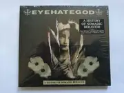 CD - EyeHateGod - A History Of Nomadic Behavior - Digipak