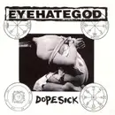 LP - EyeHateGod - Dopesick - Ltd ed