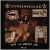 Double LP - EyeHateGod - Take As Needed For Pain