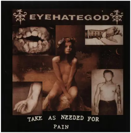 Eyehategod - Take as Needed for Pain