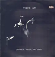 Eyeless In Gaza - Drumming the Beating Heart