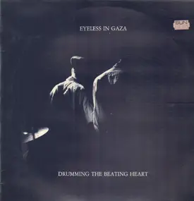 Eyeless in Gaza - Drumming the Beating Heart