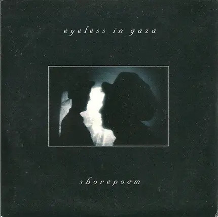 Eyeless In Gaza - Shorepoem