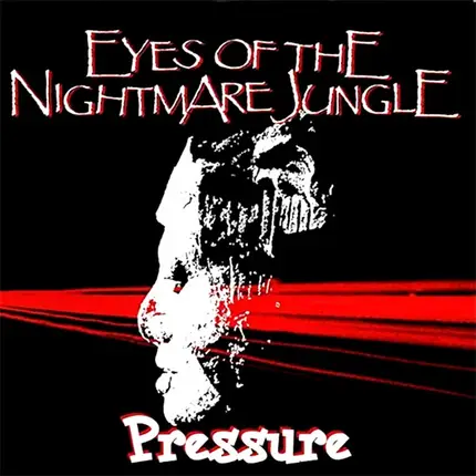 Eyes Of The Nightmare Jungle - Pressure