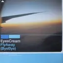 12inch Vinyl Single - Eyes Cream - Fly Away (Bye Bye)