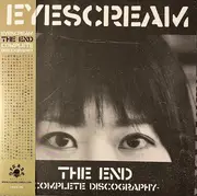 LP - Eyescream - The End - Complete Discography - - Ltd. Ed., incl. OBI and Insert