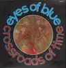 LP - Eyes Of Blue - The Crossroads Of Time
