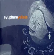Eyuphuro - Yellela
