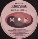 12'' - E-Zee Possee Featuring Dr. Mouthquake - Love On Love