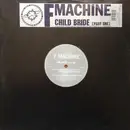 12inch Vinyl Single - F Machine - Child Bride (Part One)