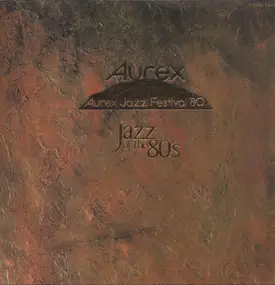 Various Artists - Aurex Jazz Festival '80 - Jazz Of The 80's