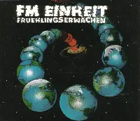 F.M. Einheit - Fruehlingserwachen