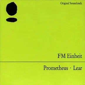 F.M. Einheit - Prometheus · Lear (Original Soundtrack)