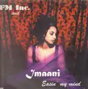 12inch Vinyl Single - F.M. Inc. And Imaani - Easin' My Mind