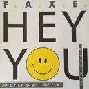 12inch Vinyl Single - F.A.X.E. - Hey You