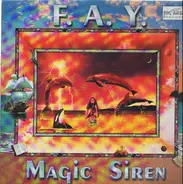 F.A.Y. - Magic Siren