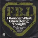 7inch Vinyl Single - F.B.I. - I Wonder What She's Doing Tonight