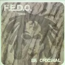 12inch Vinyl Single - F.E.D.O., Fedo - Be Original