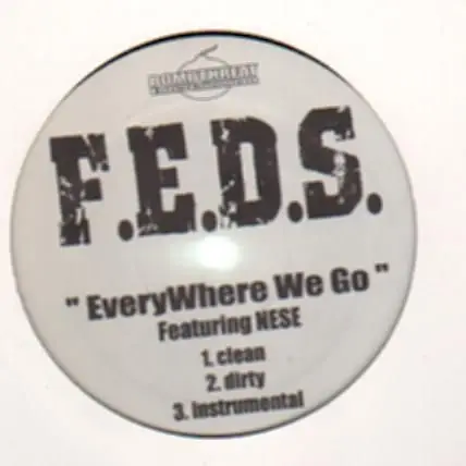 F.E.D.S. - Everywhere We Go