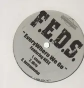 F.E.D.S. - Everywhere We Go