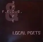 F.E.O.S. & Spoke - Local Poets