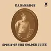 LP - F.J. Mcmahon - Spirit Of The Golden.. - .. JUICE